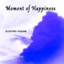 electro fusion - Moment of Happiness ()