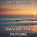 HELLWALKER - Day Of The Future ()