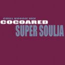 Cocoared - Super Soulja