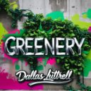 Dallas Luttrell - Greenery (Original Mix)