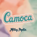 Miley Poplin - Camoca (Original Mix)
