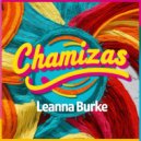 Leanna Burke - Chamizas (Original Mix)
