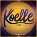 Kaylie Krueger - Koelle (Original Mix)