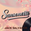 Jace Salvador - Sansonette (Original Mix)