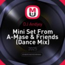 DJ Andjey - Mini Set From A-Mase & Friends