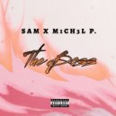 SAM & M1CH3L P. - The Boss ()