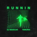 DJ MANICAN & TAMURAI - RUNNIN ()