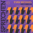 Evan Michael - Empty Body
