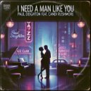 Paul Deighton feat. Candi Rushmore - I Need A Man Like You (Original Mix)