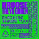 Kroose & Treyc Cohen - Shackles (Praise You)
