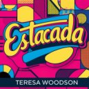 Teresa Woodson - Estacada (Original Mix)