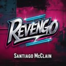 Santiago McClain - Revengo (Original Mix)