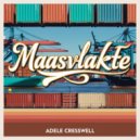 Adele Cresswell - Maasvlakte (Original Mix)