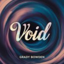 Grady Bowden - Void (Original Mix)