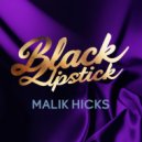 Malik Hicks - Black Lipstick (Original Mix)