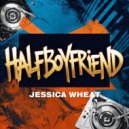Jessica Wheat - Halfboyfriend (Original Mix)