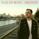 VLAS OF BEATS - OBLIVION ()