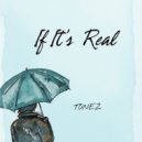 Tonez - If It\'s Real ()