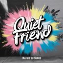 Maisie Leonard - Quiet Friend (Original Mix)