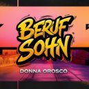Donna Orosco - Beruf Sohn (Original Mix)