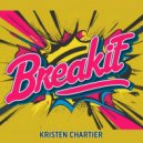 Kristen Chartier - Breakit (Original Mix)