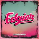 Rihanna Overby - Edgier (Original Mix)