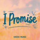 Erich Muniz - I Promise (Original Mix)