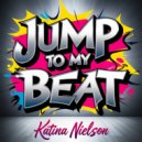 Katina Nielson - Jump To My Beat (Original Mix)