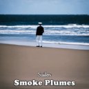 Smoke Plumes - Sailor ()