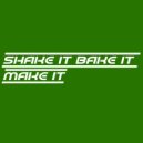DJ Mixer Man - Shake it bake it make it