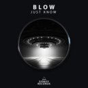 BLOW (SP) - Just Know