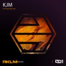 KJM - For Those We Love ()
