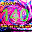Dj Faze 3 - Shake Your Pants and Dance ()