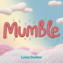 Luisa Dunbar - Mumble (Original Mix)