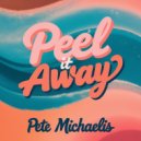 Pete Michaelis - Peel It Away (Original Mix)