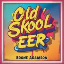 Boone Adamson - Old Skool Eer (Original Mix)