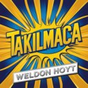 Weldon Hoyt - Takilmaca (Original Mix)