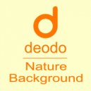 Deodo - Nature Background (Original Mix)