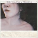 Matroskina & Milirina - Slavic girl ()