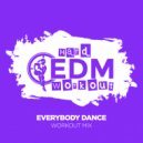 Hard EDM Workout - Everybody Dance (Instrumental Workout Mix 140 bpm)