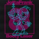 JottaFrank - Booty Laser