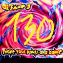 Dj Faze 3 - Shake Your Pants and Dance (Old Skool Pants Mix)