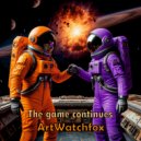 ArtWatchfox - The game continues ()