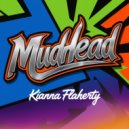 Kianna Flaherty - Mudhead (Original Mix)