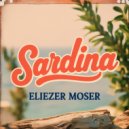 Eliezer Moser - Sardina (Original Mix)