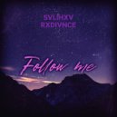 SVLIHXV & RXDIVNCE - Follow me ()