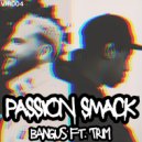 bangus - Passion Smack