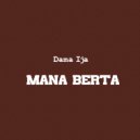 Dama Ija - Mana Berta (Original Mix)