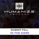 Robert Fell - In The Dark