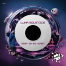 Luna Solstice - Deep In My Heart (Original Mix)